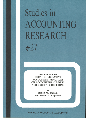 Cover of The Effect of Local Government Accounting Practices on Accounting Numbers and Creditor Decisions