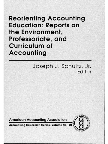 Cover of Reorienting Accounting Education: Reports on the Environment, Professoriate, and Curriculum of Accounting