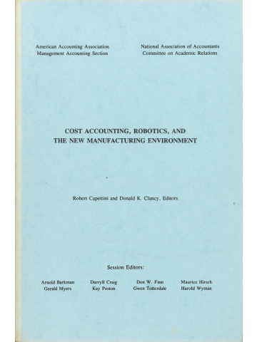 Cover of Cost Accounting, Robotics, and The New Manufacturing Environment