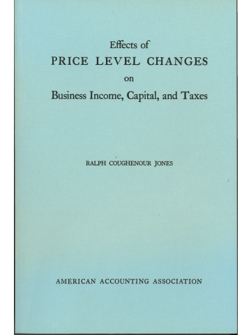 Cover of Effects of Price Level Changes on Business Income, Capital and Taxes